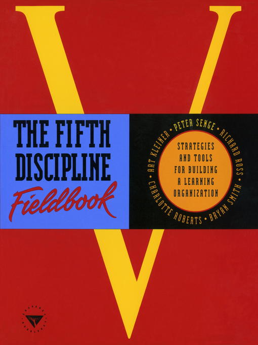 Title details for The Fifth Discipline Fieldbook by Peter M. Senge - Available